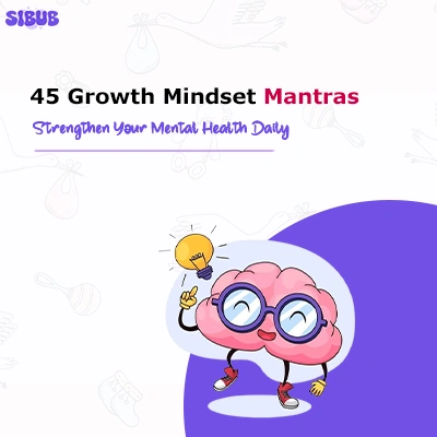 Growth Mindset Mantras to Strengthen Your Mental Health