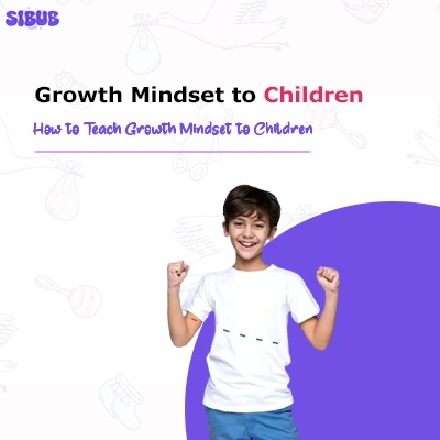 Develop Growth Mindset for Kids – Simple Steps That Work