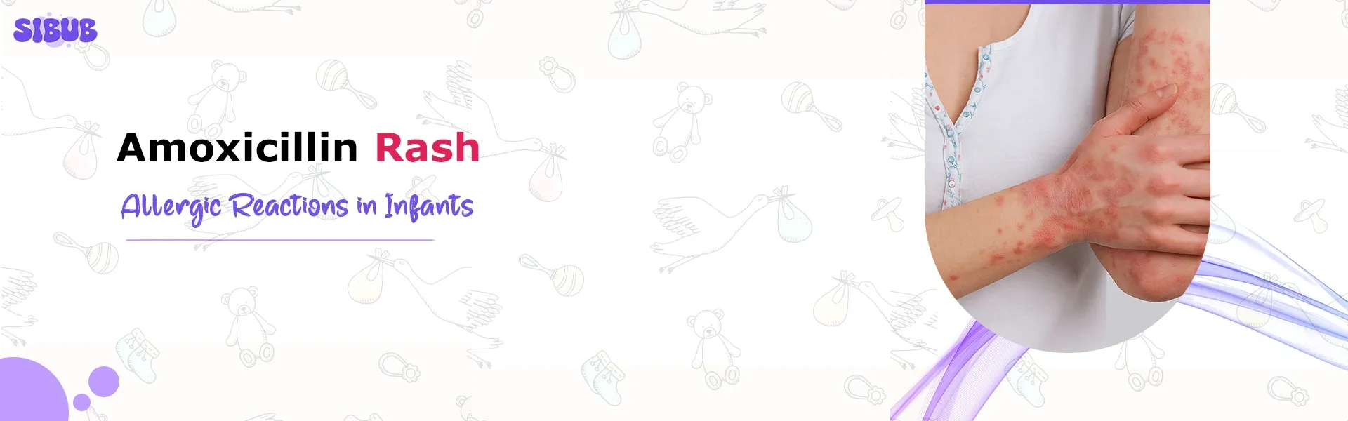 Amoxicillin Rash: Allergic Reactions in Infants