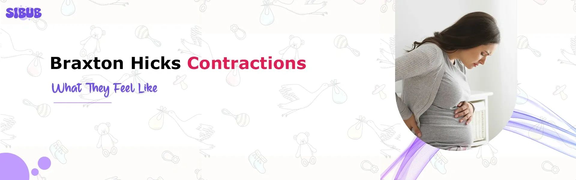 Braxton Hicks Contractions: What They Feel Like